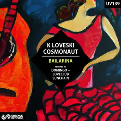 Bailarina - Single by K Loveski & Cosmonaut album reviews, ratings, credits