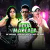 Toda Marcada song lyrics