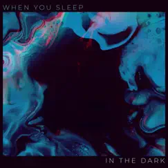 In the Dark - EP by When you sleep album reviews, ratings, credits