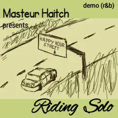 Riding Solo (Rnb Version) [Demo] - Single by Masteur Haitch album reviews, ratings, credits