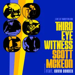Third Eye Witness (Live at Masterlink) [feat. Gavin Conder] - Single by Scott McKeon album reviews, ratings, credits