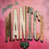 Manic! - Single album lyrics, reviews, download