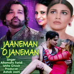 Jaaneman O Janeman - Single by Altamash Faridi & ishita Ghosh album reviews, ratings, credits
