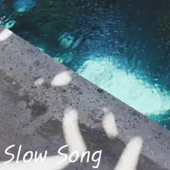 Slow Song Song Lyrics