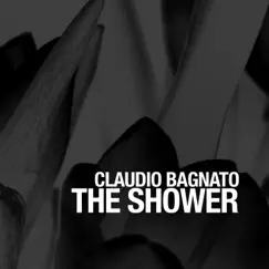 The Shower - Single by Claudio Bagnato album reviews, ratings, credits