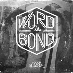 Word Is Bond - Single by Kenny Summit album reviews, ratings, credits