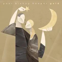 Gold by Poor Bishop Hooper album reviews, ratings, credits