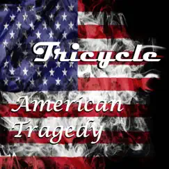 American Tragedy (2022 Remastered Version) - Single by Tricycle album reviews, ratings, credits