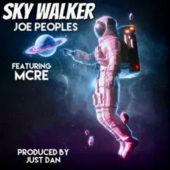 Sky Walker (feat. Mcre) - Single by Joe Peoples album reviews, ratings, credits