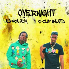 Overnight (feat. C Clip Beatz) - EP by Alpaca slim album reviews, ratings, credits