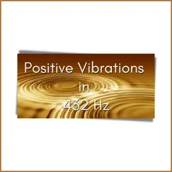 Positive Vibrations in 432 Hz by Lightrays album reviews, ratings, credits