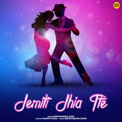 Jemiti Jhia Tte - Single by Mohammed Aziz album reviews, ratings, credits