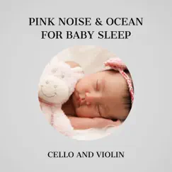Pink Noise Violin & Cello - Soft Velvet (with Waves Sound) Song Lyrics