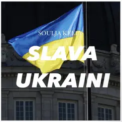Slava Ukraini - Single by Soulja Kelly & Krio album reviews, ratings, credits