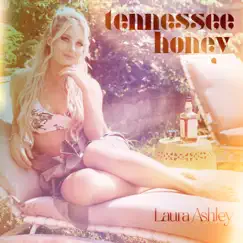 Tennessee Honey - Single by Laura Ashley album reviews, ratings, credits