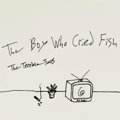 The Boy Who Cried Fish - EP by The Terrible Twos album reviews, ratings, credits