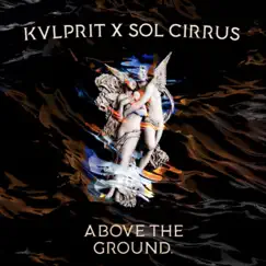 Above the Ground - Single by Kvlprit album reviews, ratings, credits