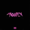 Money - Single album lyrics, reviews, download