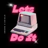 Lets Do It - Single album lyrics, reviews, download