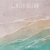 Gentle Ocean - Single album lyrics, reviews, download