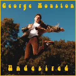 Undesired by George Houston album reviews, ratings, credits