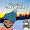 Negative 400 Degrees - EP album lyrics, reviews, download