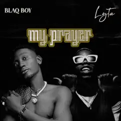My Prayer (feat. Lyta) - Single by Blaq Boy album reviews, ratings, credits