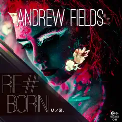 Re#Born (V/2) - Single by Andrew Fields album reviews, ratings, credits