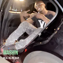 Mashin - Single by Real OG Ice Man album reviews, ratings, credits