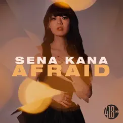 Afraid - EP by Sena Kana album reviews, ratings, credits