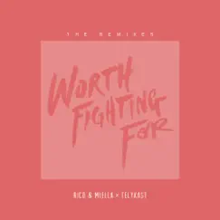 Worth Fighting For (Remixes) by Rico & Miella & TELYKast album reviews, ratings, credits