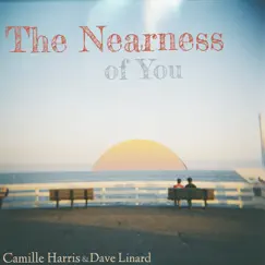 The Nearness of You - Single by Camille Harris & David Linard album reviews, ratings, credits