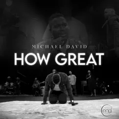 How Great - Single by Michael David album reviews, ratings, credits