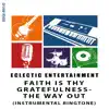 Faith Is Thy Gratefulness: The Way Out (Instrumental Ringtome) - Single album lyrics, reviews, download