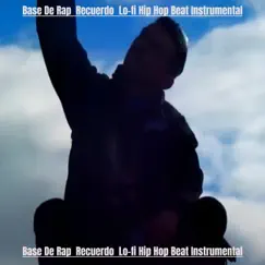 Base de Rap Recuerdo Lo-Fi Hip Hop Beat Instrumental - Single by Caos Beat album reviews, ratings, credits
