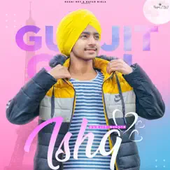 Ishq - Single by Gurjit Gill & Hunter Birla album reviews, ratings, credits