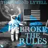 Broke the Rules - Single album lyrics, reviews, download