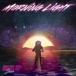 Morning Light - Single by Wake Up Sleeper album reviews, ratings, credits