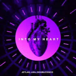 Into My Heart - Single by Jetlag Music, LUKJ & Double Disco album reviews, ratings, credits