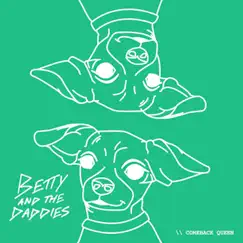 Comeback Queen - Single by Betty and the Daddies album reviews, ratings, credits