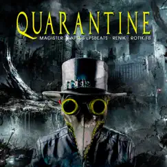 Quarantine (feat. Lapsus Lpsbeats, Renik & Magister) Song Lyrics