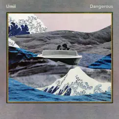 Dangerous - Single by Umii, Reva DeVito & B. Bravo album reviews, ratings, credits