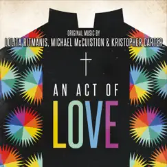An Act of Love (Original Motion Picture Soundtrack) by Lolita Ritmanis, Michael McCuistion & Kristopher Carter album reviews, ratings, credits