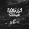Lebron Poster (Freestyle) - Single album lyrics, reviews, download