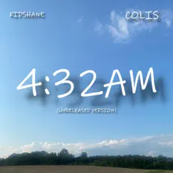 4:32 In the AM (feat. COLIS) - Single by KIDSHANE album reviews, ratings, credits