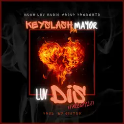 Luv Dis (Freestyle) - Single by Keyslash Da Mayor album reviews, ratings, credits