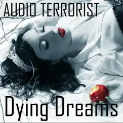 Dying Dreams by Audio Terrorist album reviews, ratings, credits