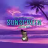 Sunscreen (House Mix) - Single album lyrics, reviews, download