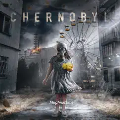Chernobyl - Single by Meghnatisme album reviews, ratings, credits