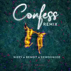Confess (Remix) - (With Benoit, Gewoonjoe) Song Lyrics